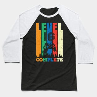 16th Birthday Level 16 Complete Gamer Gift Baseball T-Shirt